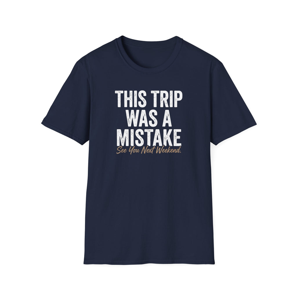 This Trip was a Mistake Graphic T-Shirt