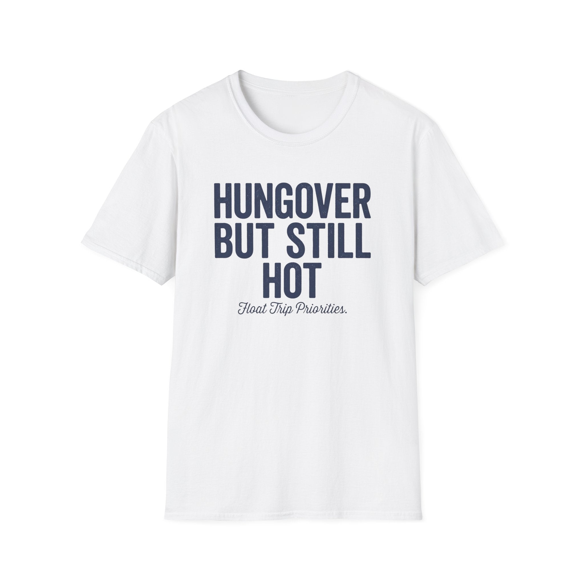 Hungover but Still Hot Graphic T-Shirt