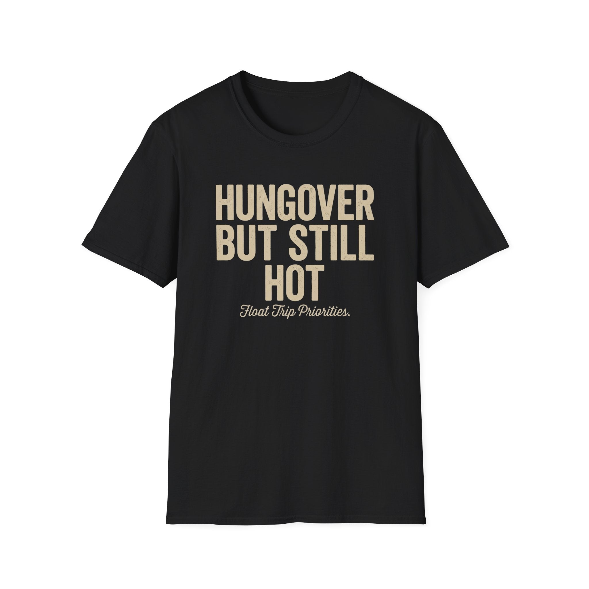 Hungover but Still Hot Graphic T-Shirt