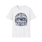 I'm Not Drunk Graphic T-Shirt