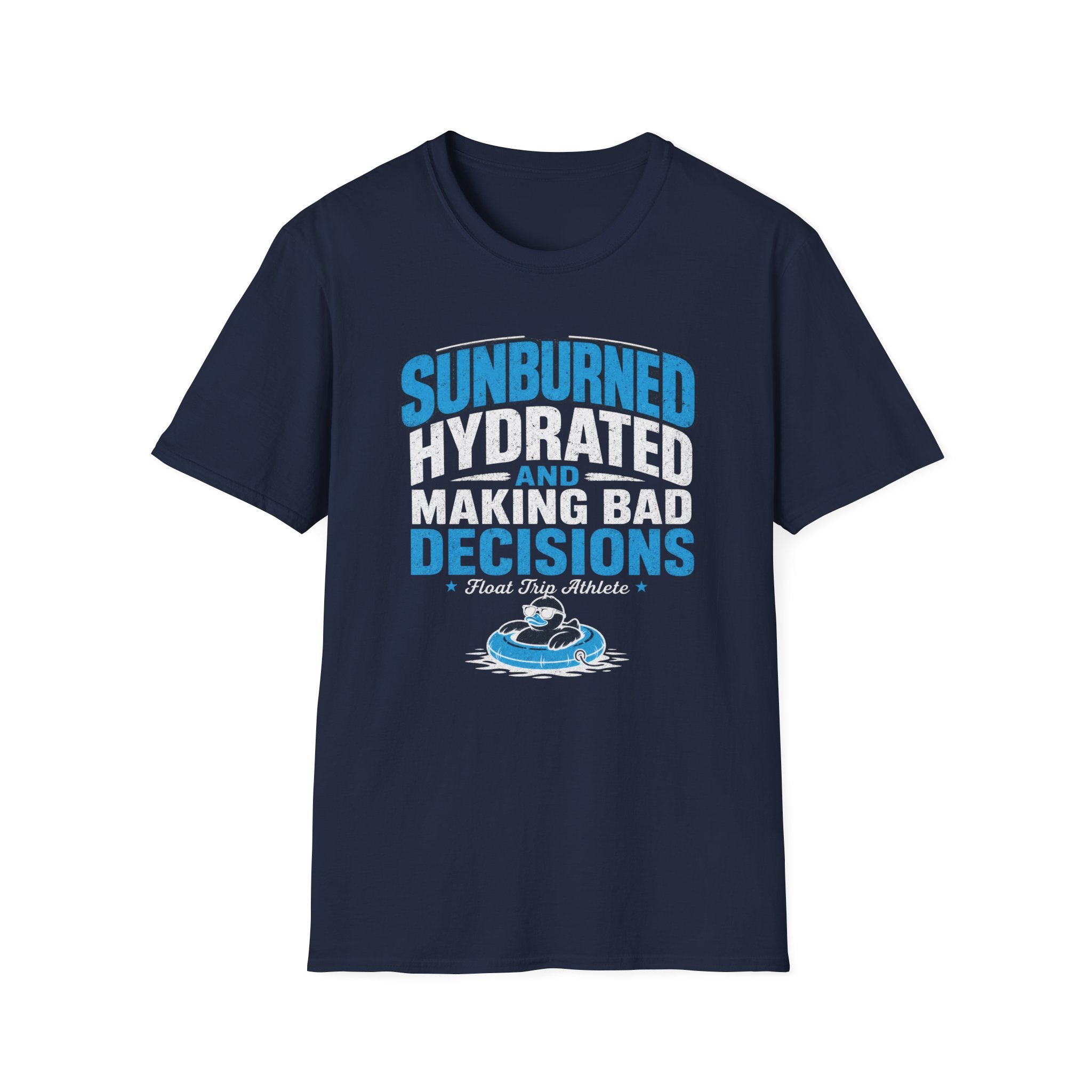 Sunburned Hydrated and Bad Decisions Graphic T-Shirt