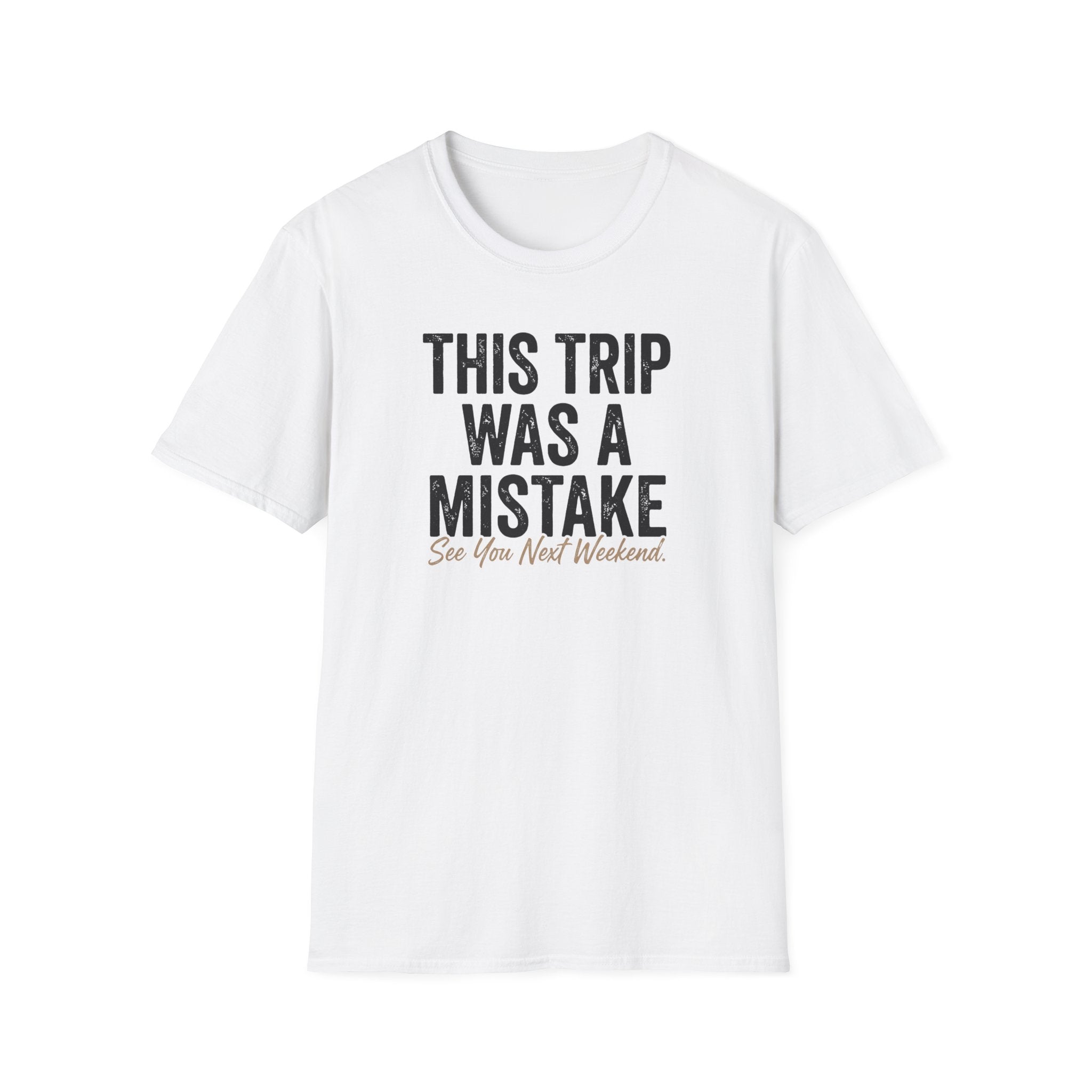 This Trip was a Mistake Graphic T-Shirt