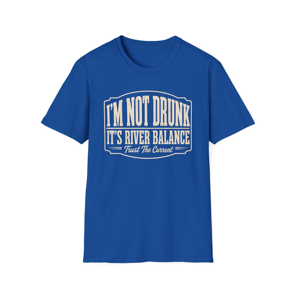 I'm Not Drunk River Balance Graphic T-Shirt