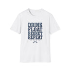 Drink Float Regret Repeat 2 Graphic T-Shirt