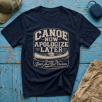 Canoe Now Apologize Later Graphic T-Shirt